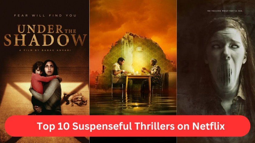 Top 10 Suspenseful Thrillers on Netflix Watch Now