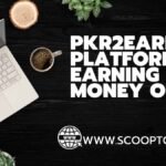 Pkr2earn: Platform for Earning Money Online